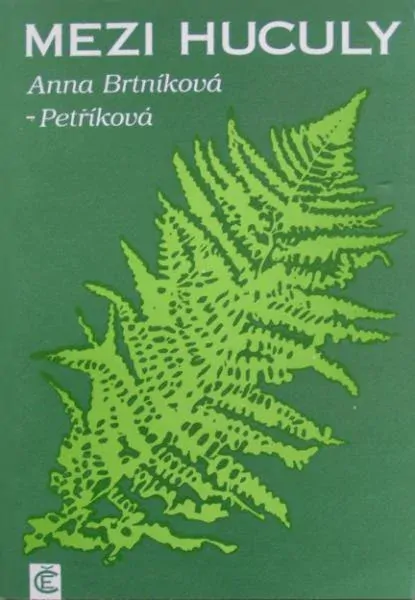 Mezi huculy - Anna Brtníková – Petříková