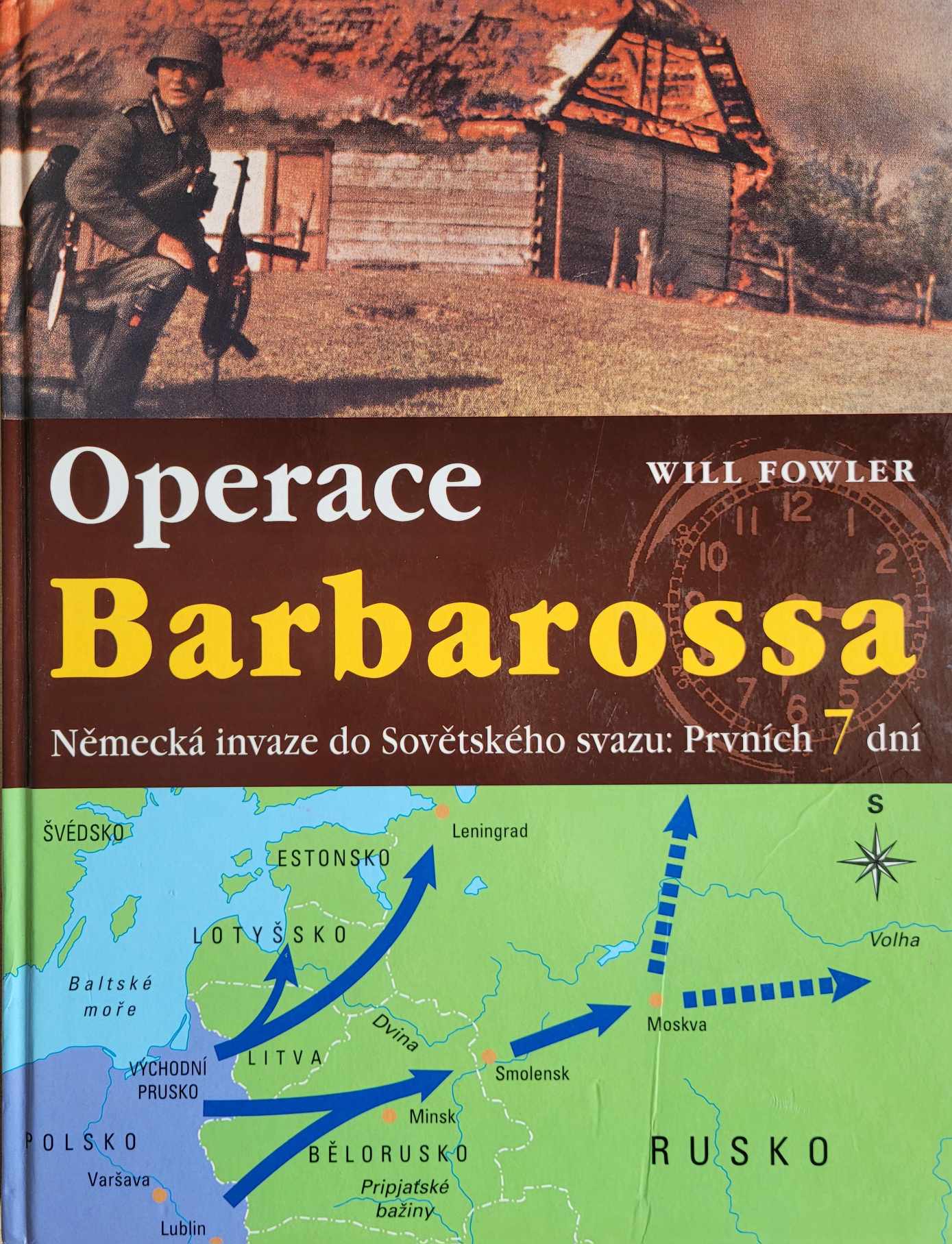 Operace Barbarossa, Will Fowler