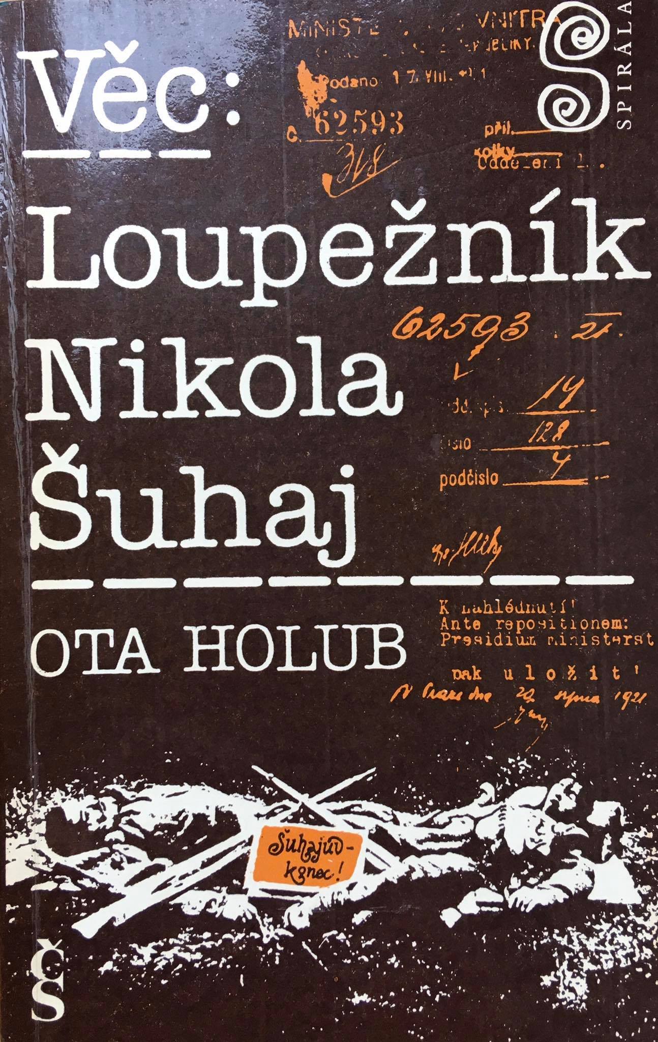 Věc: Loupežník Nikola Šuhaj,  Ota Holub