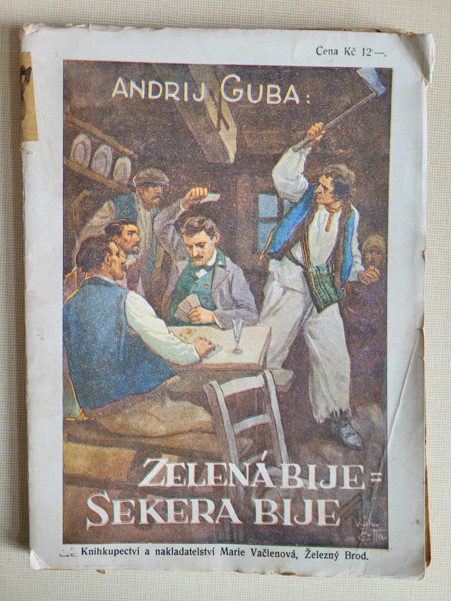 Zelená bije - sekera bije, Andrij Guba