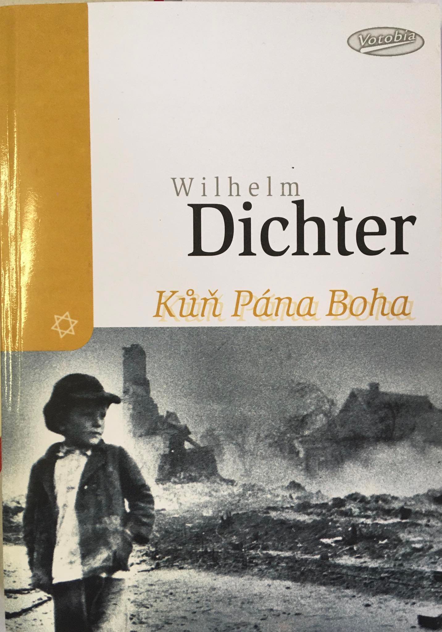 Kůň Pána Boha, Wilhelm Dichter