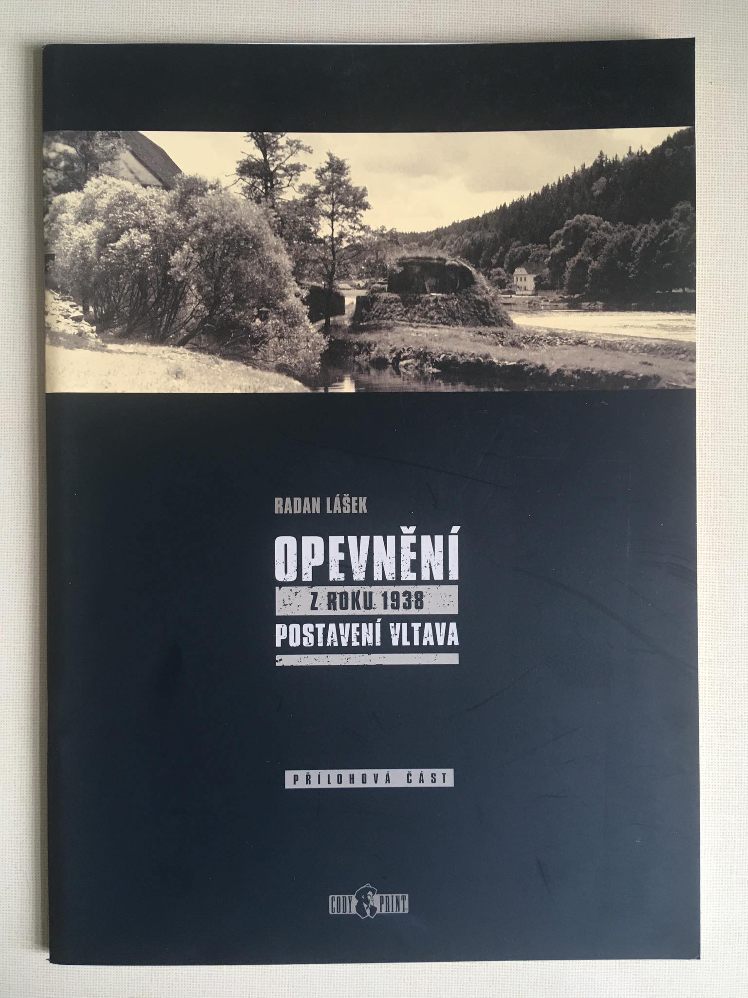 Opevnění z roku 1938 Postavení Vltava, příloha, Radan Lášek