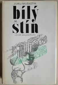 Bílý stín, Jurij Mušketyk