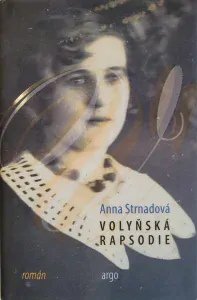 Volyňská rapsodie, Anna Strnadová