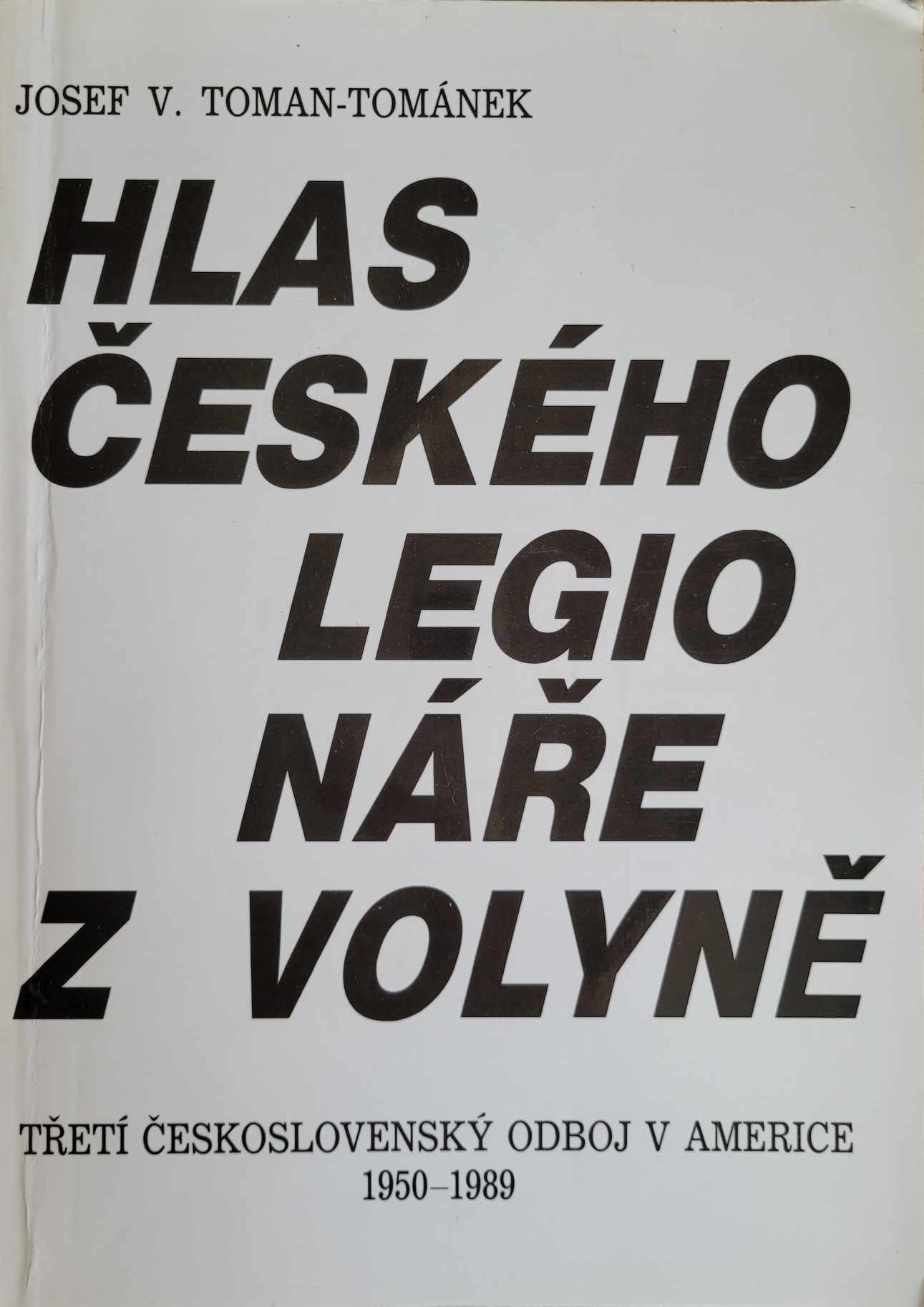 Hlas českého legináře z Volyně, Josef V.Toman-Tománek