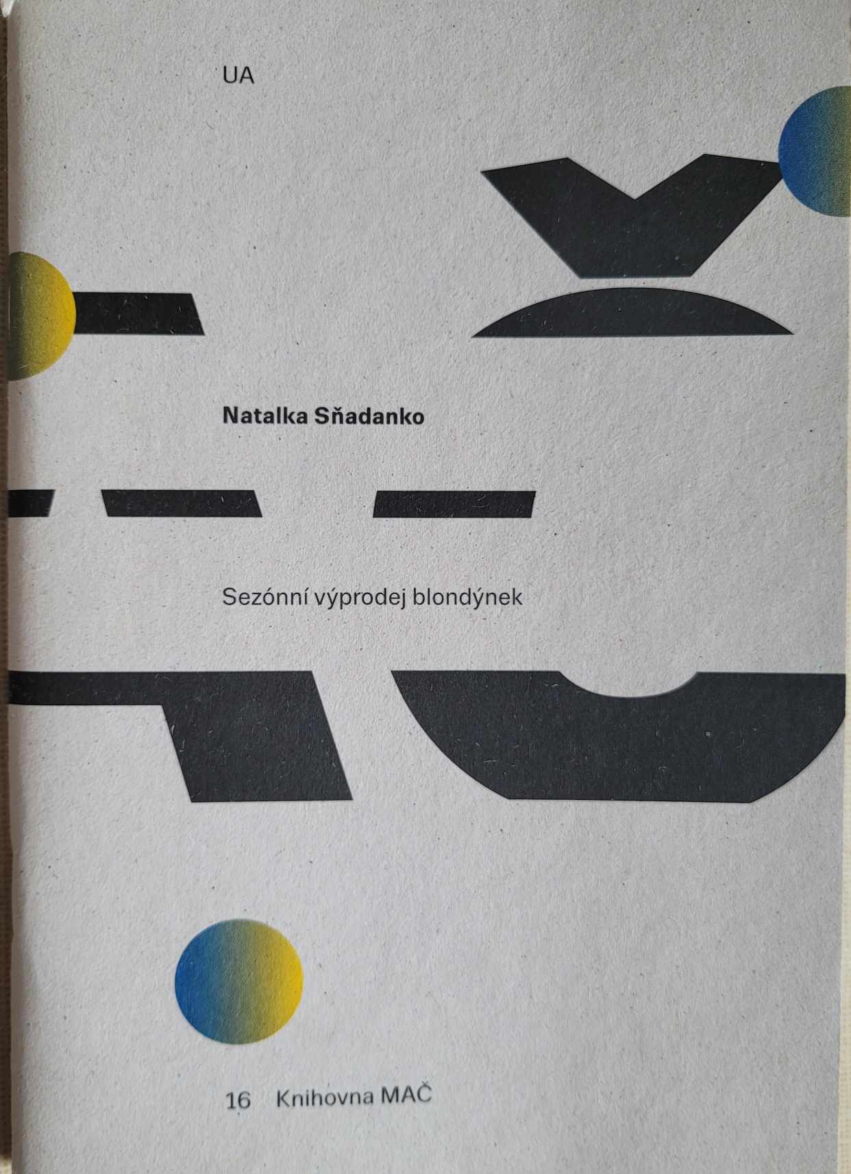 Sezónní výprodej blondýnek, Natalka Sňadanko