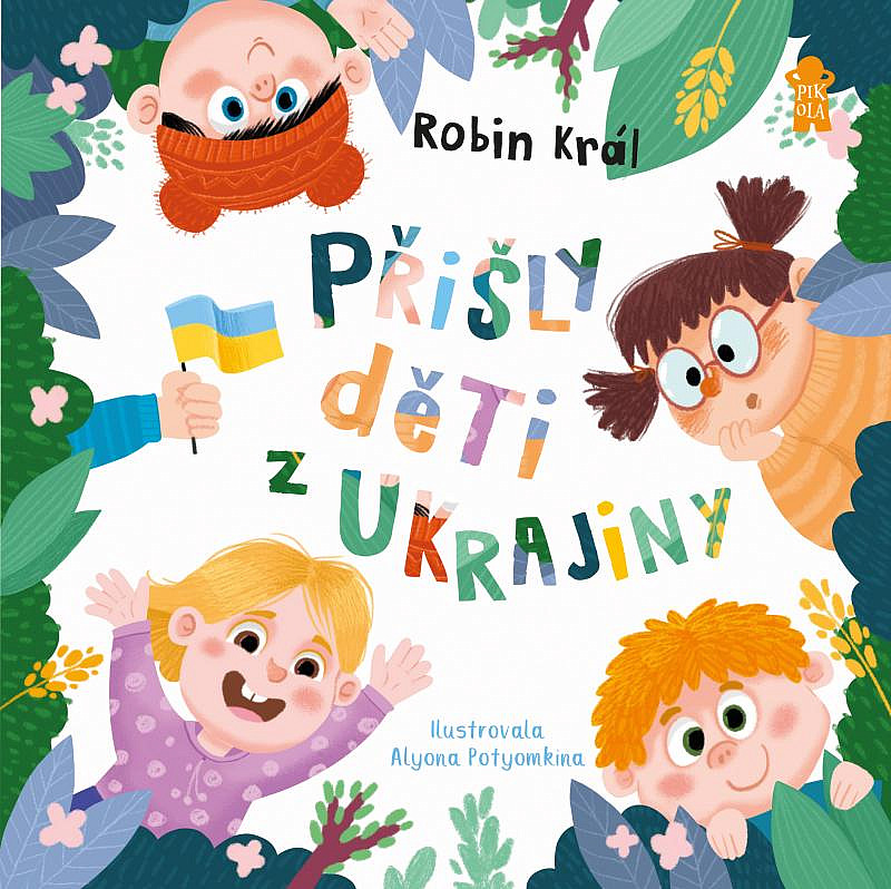 Přišly děti z Ukrajiny, Robin Král