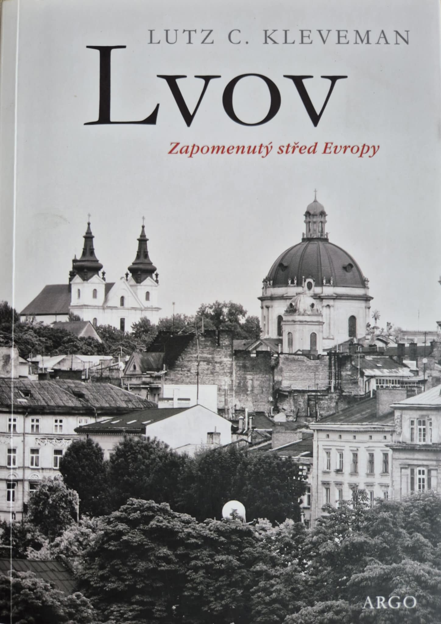Lvov - zapomenutý střed Evropy, L.C.Kleveman