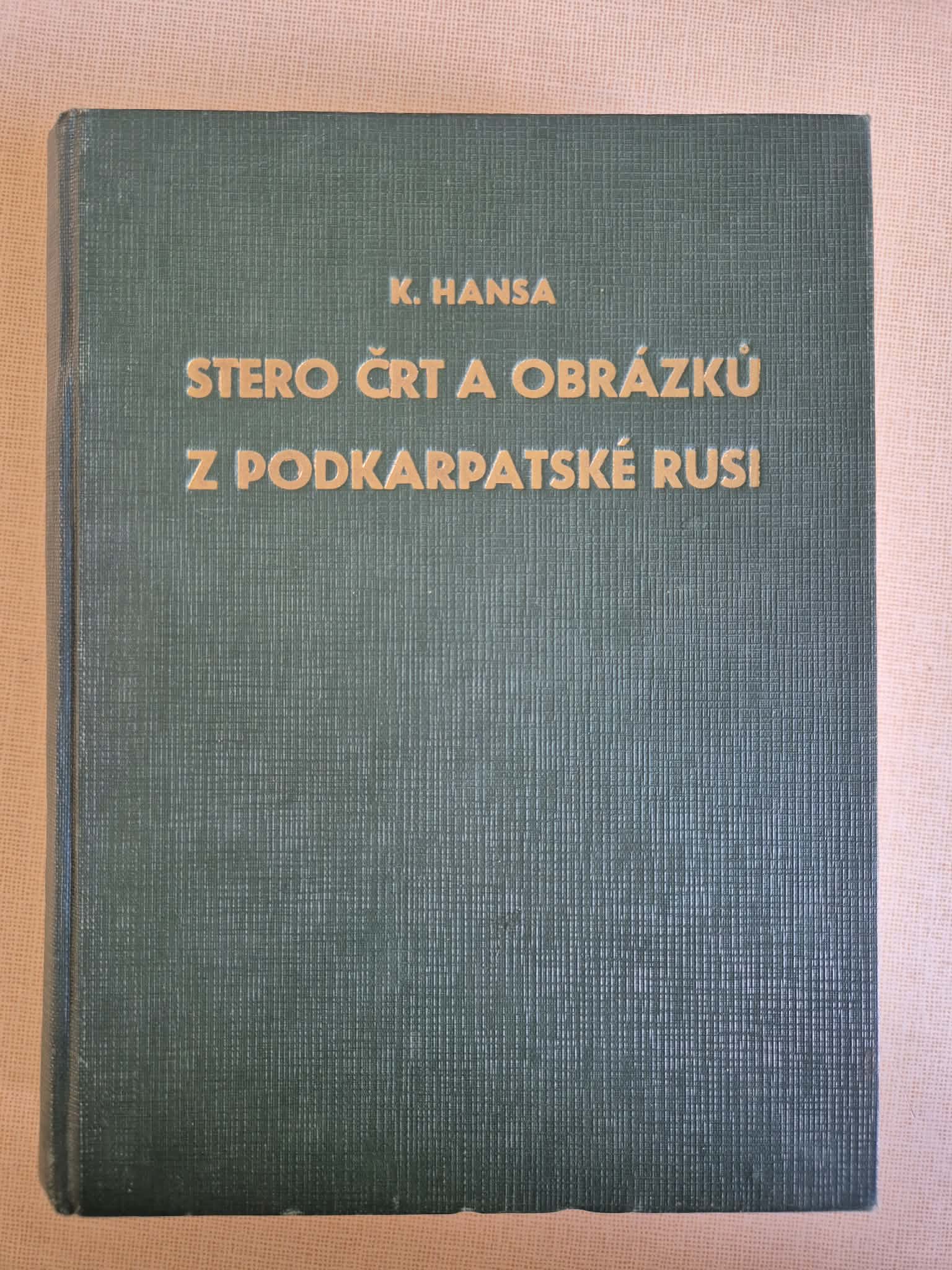 Stero črt a obrázků z Podkarpatské Rusi, K.Hansa