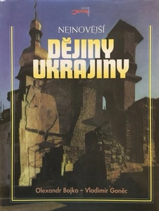 Nejnovější dějiny Ukrajiny, Olexandr Bojko - Vladimír Goněc