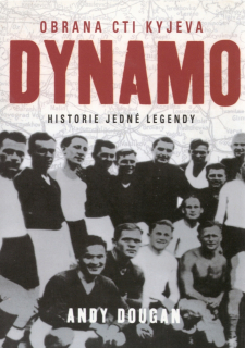 Obrana cti Kyjeva - DYNAMO - historie jedné legendy, Andy Dougan