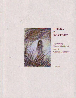 Holka z Roztoky - Helena Maršíková